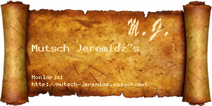 Mutsch Jeremiás névjegykártya